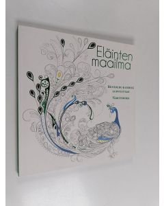 käytetty kirja Eläinten maailma : Rentoudu ja kehitä luovuuttasi