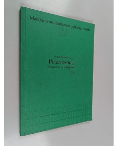 Kirjailijan Anneli Kansanen käytetty kirja Puheviestintä : neuvottelu- ja kokoustaito