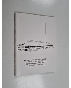 käytetty teos Kauklahden lasitehdas = Köklaks glasbruk : 1923-1952