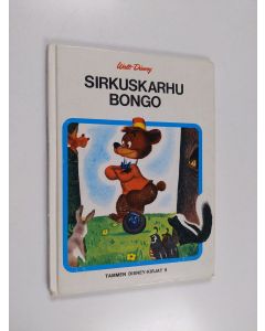 Kirjailijan Walt Disney käytetty kirja Sirkuskarhu Bongo