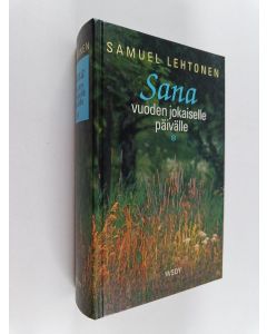 Kirjailijan Samuel Lehtonen käytetty kirja Sana vuoden jokaiselle päivälle