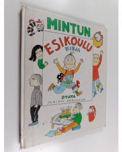 Kirjailijan Maikki Harjanne käytetty kirja Mintun esikoulukirja
