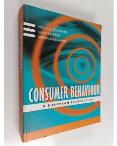 Kirjailijan Gary Bamossy & Michael R. Solomon ym. käytetty kirja Consumer Behaviour - A European Perspective
