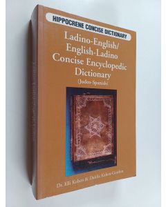 Kirjailijan Elli Kohen & Dahlia Kohen-Gordon käytetty kirja Ladino-English, English-Ladino Concise Encyclopedic Dictionary (Judeo-Spanish)