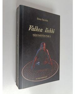 Kirjailijan Dare Talvitie käytetty kirja Valkea liekki