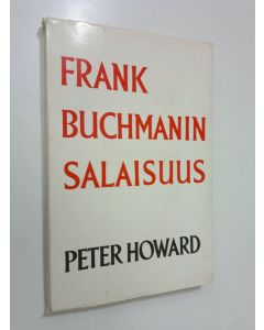 Kirjailijan Peter Howard käytetty kirja Frank Buchmanin salaisuus