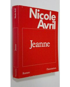 Kirjailijan Nicole Avril käytetty kirja Jeanne