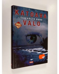 Kirjailijan Elizabeth Hand käytetty kirja Katoava valo (ERINOMAINEN)