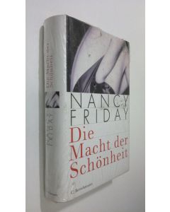 Kirjailijan Nancy Friday käytetty kirja Die Macht der Schönheit (UUSI)