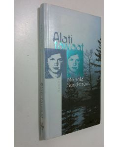 Kirjailijan Mikaela Sundström käytetty kirja Alati taivaat
