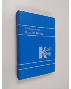 Kirjailijan Olavi Airaksinen & Matti A. K. Mattila käytetty kirja Käytännön lääkärin kipukäsikirja