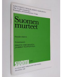 Tekijän Pertti ym. Virtaranta  käytetty teos Näytteitä uralilaisista kielistä 1 : Suomen murteet = The Uralic languages, examples of contemporary usage 1 : Finnish dialects