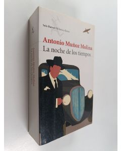 Kirjailijan Antonio Munoz Molina käytetty kirja La noche de los tiempos