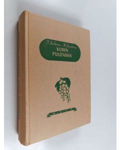 Kirjailijan Frans Salonen & K. Jaatinen käytetty kirja Kodin puutarha