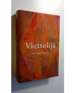 Kirjailijan Jan Kjärstad käytetty kirja Viettelijä