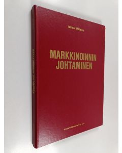 Kirjailijan Mike Wilson käytetty kirja Markkinoinnin johtaminen