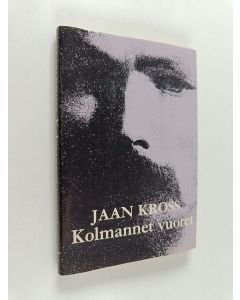 Kirjailijan Jaan Kross käytetty kirja Kolmannet vuoret