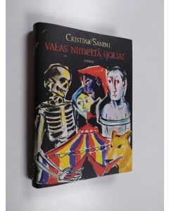 Kirjailijan Cristina Sandu käytetty kirja Valas nimeltä Goliat