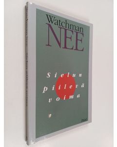 Kirjailijan Watchman Nee käytetty kirja Sielun piilevä voima