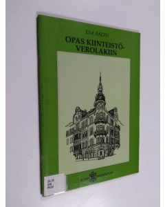 Kirjailijan Esa Aalto käytetty teos Opas kiinteistöverolakiin