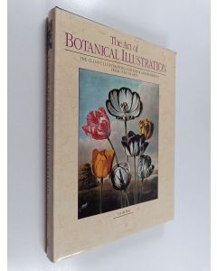 Kirjailijan Lys De Bray käytetty kirja The Art of Botanical Illustration : The Classic Illustrators and Their Achievements from 1550 to 1900