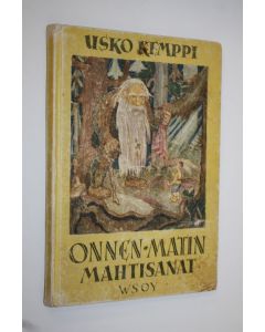 Kirjailijan Usko Kemppi käytetty kirja Onnen-Matin mahtisanat