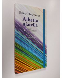 Kirjailijan Eero Huovinen käytetty kirja Aihetta ajatella : mietteitä piispan pöydältä