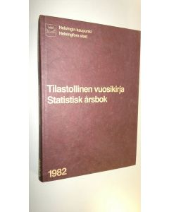 käytetty kirja Helsingin kaupungin tilastollinen vuosikirja 1982
