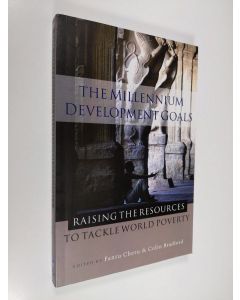 Kirjailijan Colin Bradford, Jr. & Fantu Cheru käytetty kirja The Millennium Development Goals - Raising the Resources to Tackle World Poverty (ERINOMAINEN)