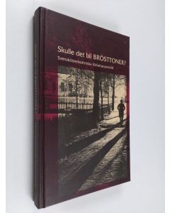 käytetty kirja Skulle det bli brösttoner? : svenskösterbottniska författarporträtt - Svenskösterbottniska författarporträtt