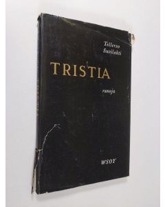 Kirjailijan Tellervo Suvilahti käytetty kirja Tristia : runoja