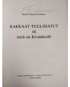 Kirjailijan Kerttu Seestie-Leskinen käytetty kirja Rakkaat tuulihatut eli Mitä on Kivalakodit (signeerattu)