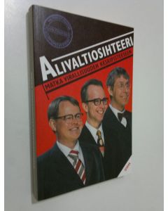 Kirjailijan Simo Frangen käytetty kirja Alivaltiosihteeri : matka virallisuuden keskipisteeseen : kolme miestä ei voi olla väärässä 2002-2003
