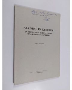 Kirjailijan Pekka Sulkunen käytetty kirja Alkoholin kulutus ja elinolojen muutos toisen maailmansodan jälkeen
