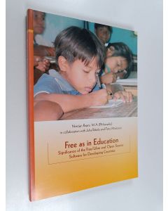 Kirjailijan Niranjan Rajani käytetty kirja Free as in education : significance of the free/libre and open source software for developing countries