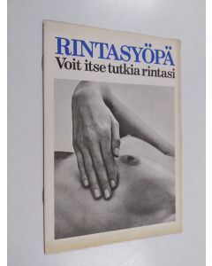 käytetty teos Rintasyöpä- Voit itse tutkia rintasi