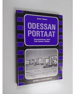 Kirjailijan Kaarle Stewen käytetty kirja Odessan portaat : neuvostoelokuvan ääniä Keski-Aasiasta Baltiaan