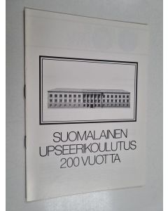 uusi teos Suomalainen upseerikoulutus 200 vuotta