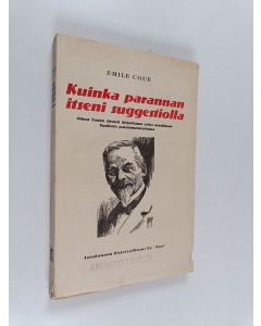 Kirjailijan Emile Coue käytetty kirja Kuinka parannan itseni suggestiolla
