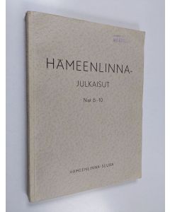 käytetty kirja Hämeenlinna-julkaisut N:ot 6-10