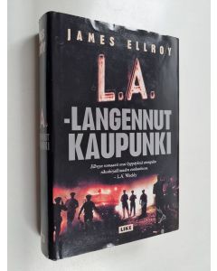 Kirjailijan James Ellroy käytetty kirja L.A. : langennut kaupunki