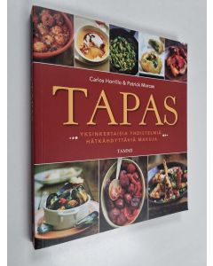 Kirjailijan Carlos Horrillo käytetty kirja Tapas : yksinkertaisia yhdistelmiä, hätkähdyttäviä makuja