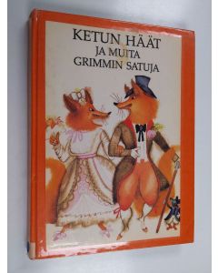 Kirjailijan Jacob Grimm käytetty kirja Ketun häät ja muita Grimmin satuja