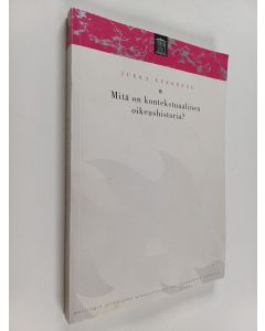 Kirjailijan Jukka Kekkonen käytetty kirja Mitä on kontekstuaalinen oikeushistoria?