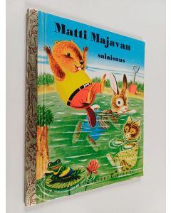 Kirjailijan Richard Scarry käytetty kirja Matti Majavan salaisuus
