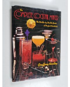 Kirjailijan Geoffrey Hindley & John Beckett ym. käytetty kirja The Complete Cocktail Maker