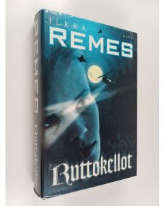 Kirjailijan Ilkka Remes käytetty kirja Ruttokellot