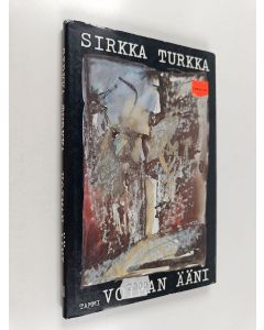 Kirjailijan Sirkka Turkka käytetty kirja Voiman ääni : runoja