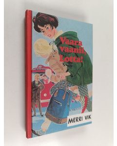Kirjailijan Merri Vik käytetty kirja Vaara vaanii, Lotta