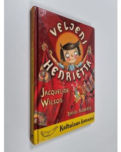 Kirjailijan Jacqueline Wilson käytetty kirja Veljeni Henrietta